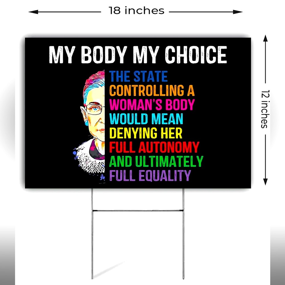 “My Body My Choice” Ruth Bader Ginsburg Weatherproof Yard Sign - Brand New - Picture 2 of 3
